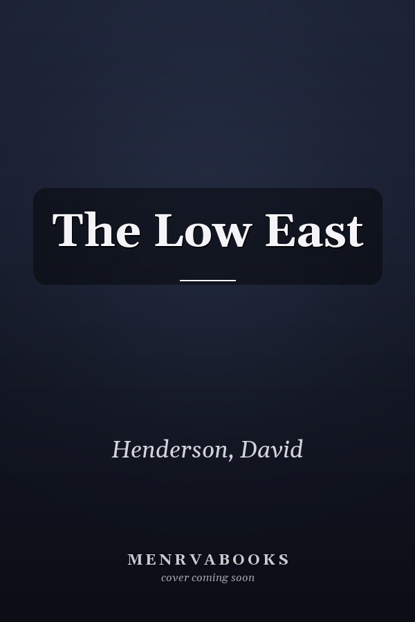 The Low East