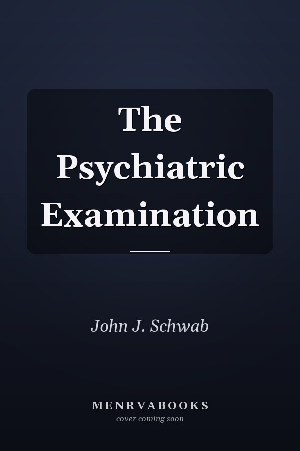 The Psychiatric Examination