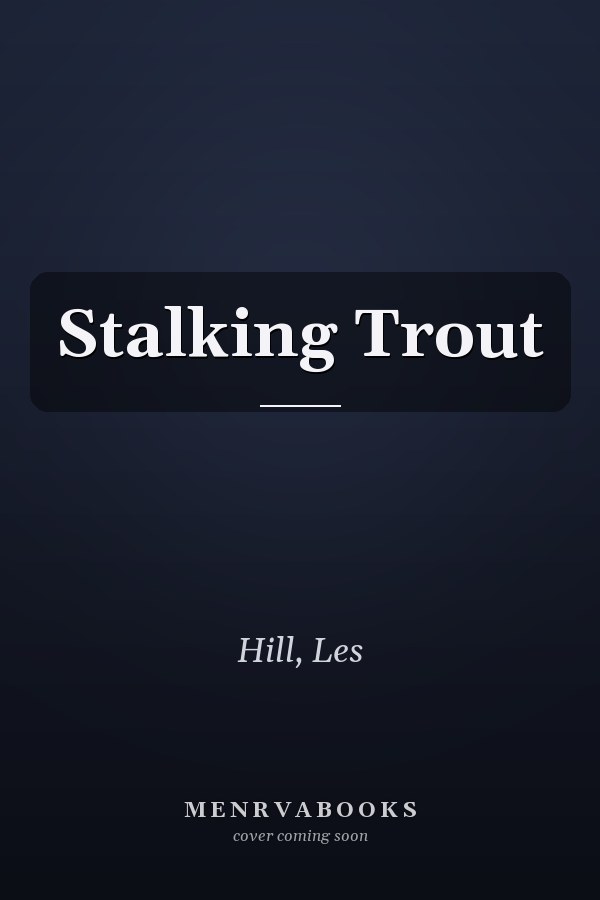Stalking Trout