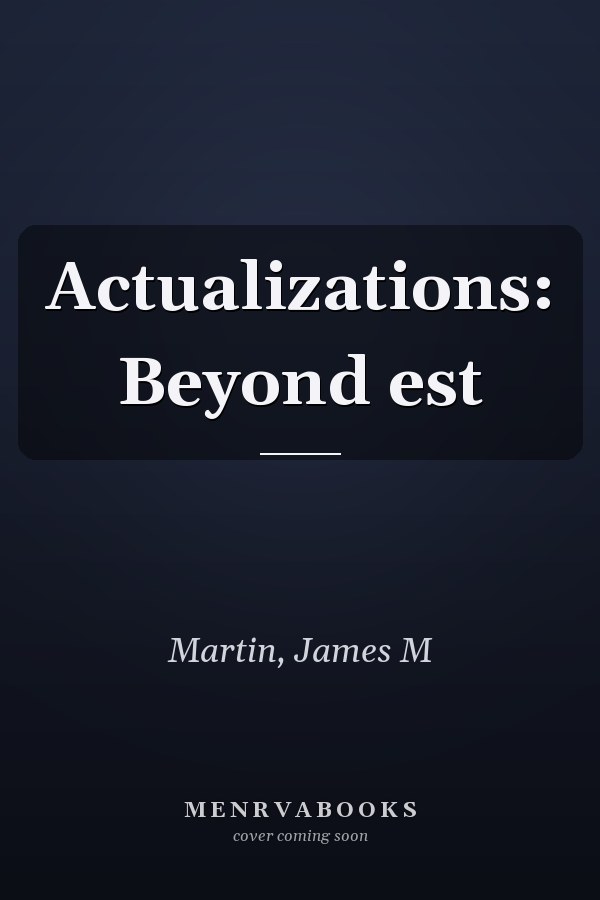 Actualizations: Beyond est