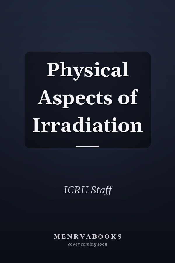 Physical Aspects of Irradiation