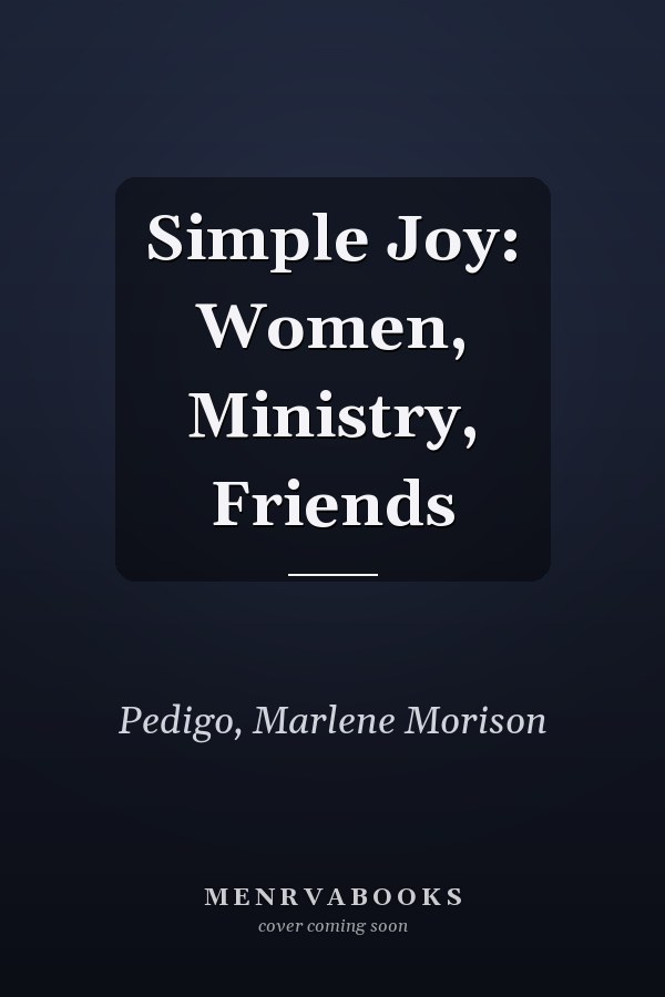Simple Joy: Women, Ministry, Friends