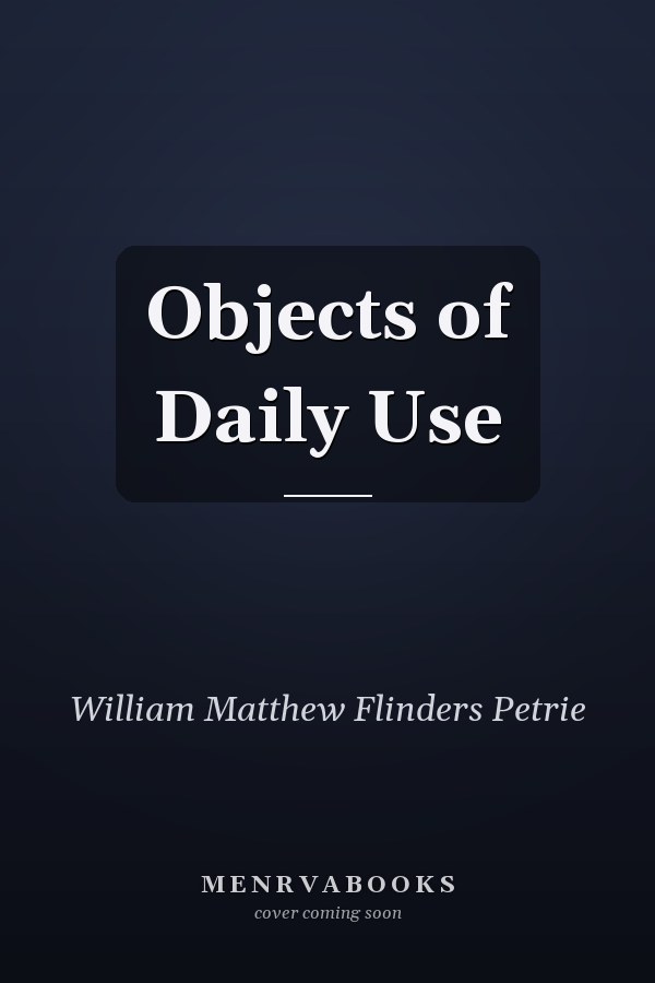 Objects of Daily Use