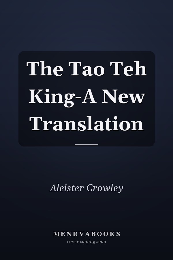 The Tao Teh King-A New Translation