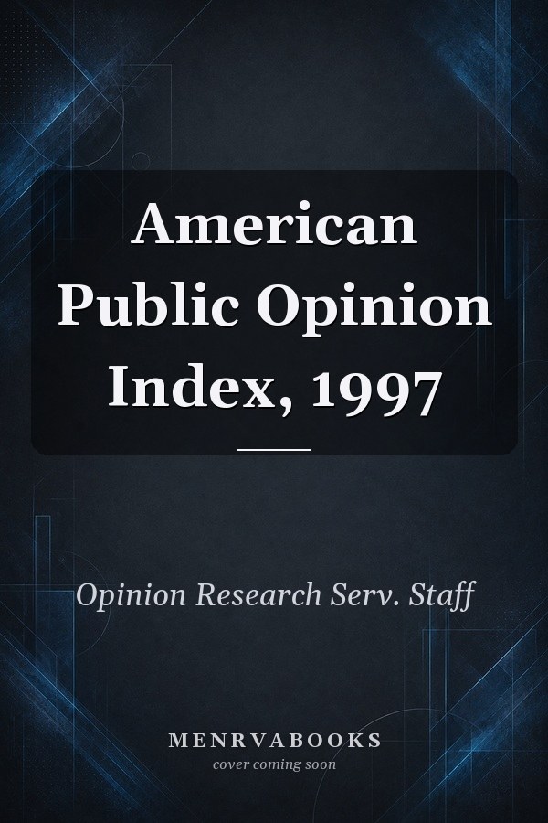 American Public Opinion Index, 1997