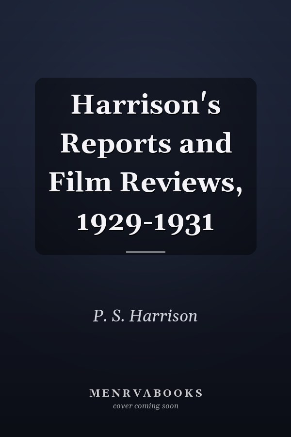 Harrison's Reports and Film Reviews, 1929-1931