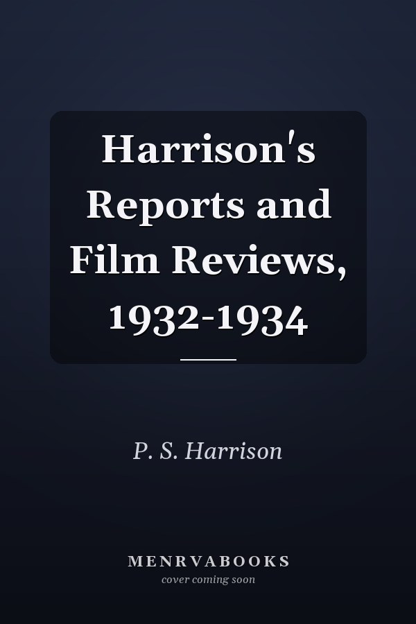 Harrison's Reports and Film Reviews, 1932-1934