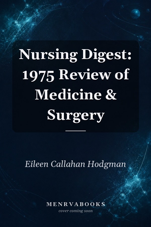 Nursing Digest: 1975 Review of Medicine & Surgery