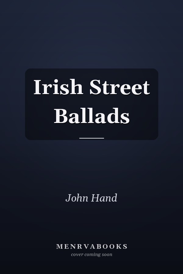 Irish Street Ballads