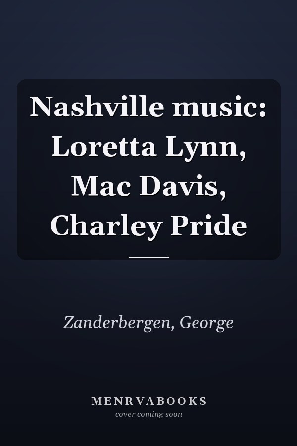 Nashville music: Loretta Lynn, Mac Davis, Charley Pride