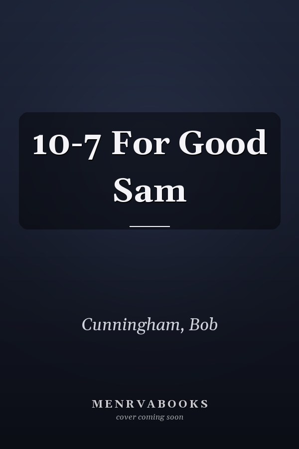 10-7 For Good Sam