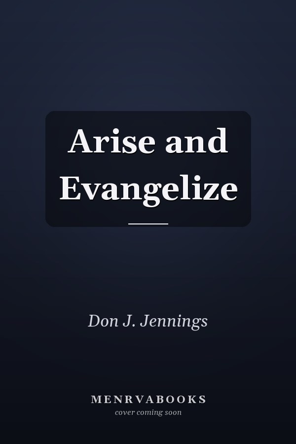 Arise and Evangelize
