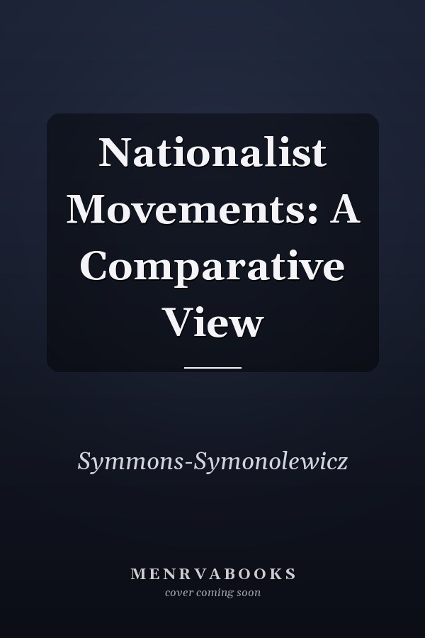 Nationalist Movements: A Comparative View