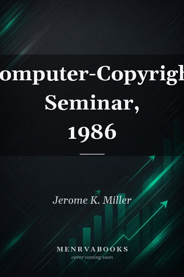 Computer-Copyright Seminar, 1986