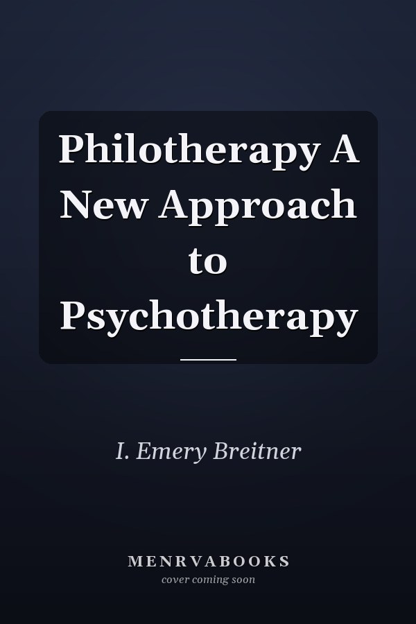 Philotherapy A New Approach to Psychotherapy
