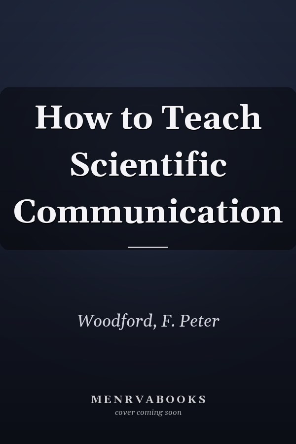 How to Teach Scientific Communication