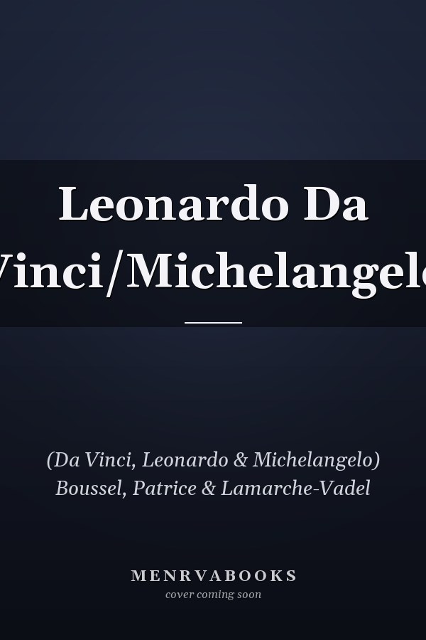Leonardo Da Vinci/Michelangelo