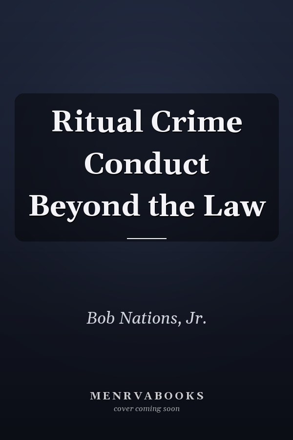 Ritual Crime Conduct Beyond the Law