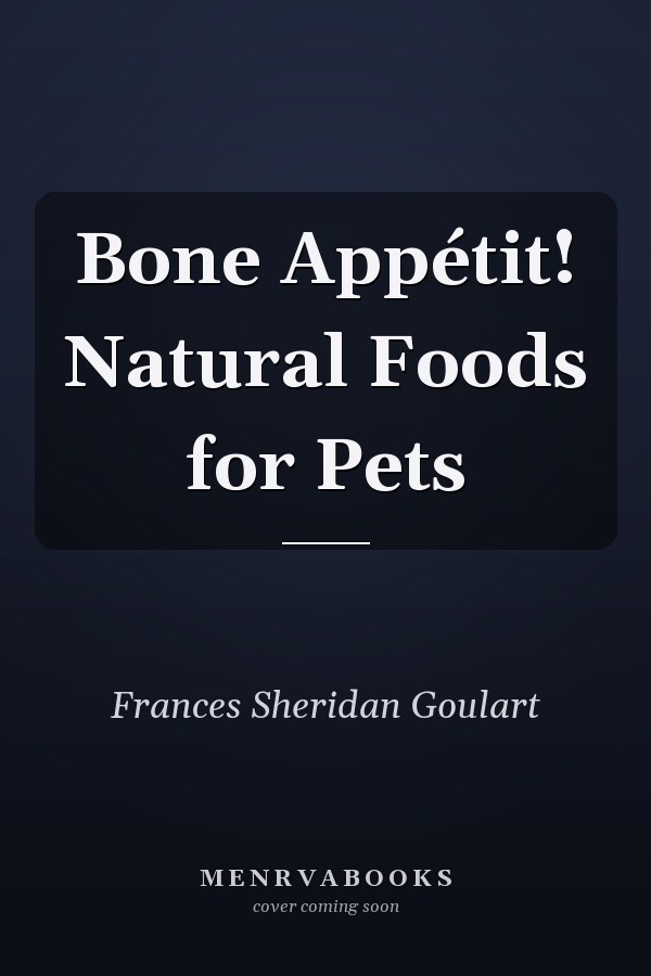 Bone Appétit! Natural Foods for Pets