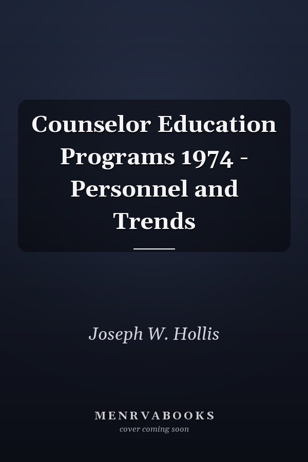 Counselor Education Programs 1974 - Personnel and Trends