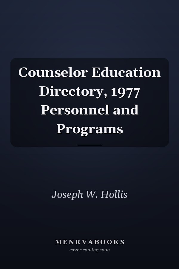 Counselor Education Directory, 1977 Personnel and Programs