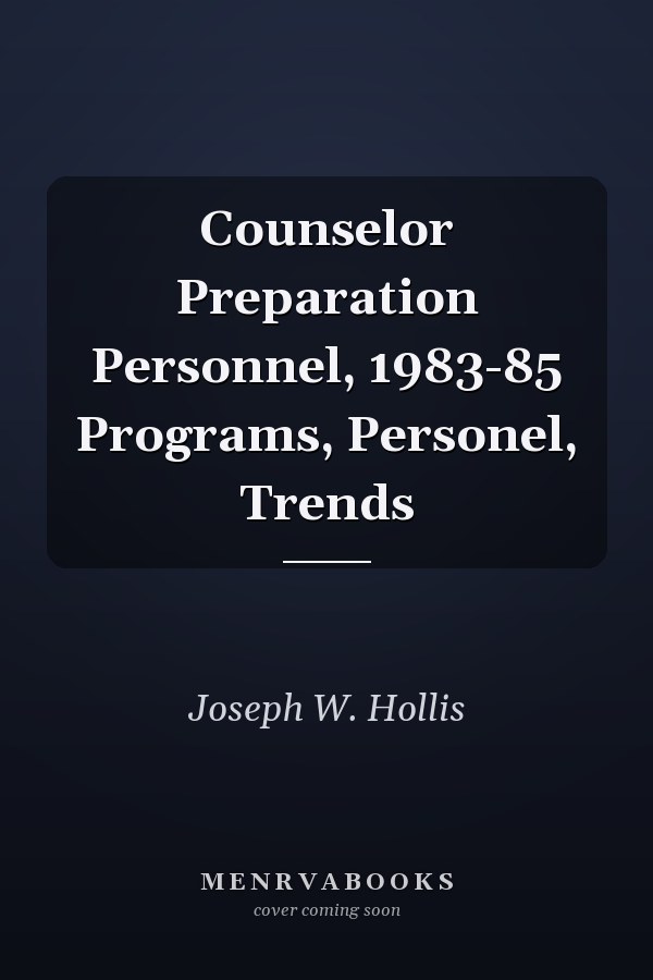 Counselor Preparation Personnel, 1983-85 Programs, Personel, Trends