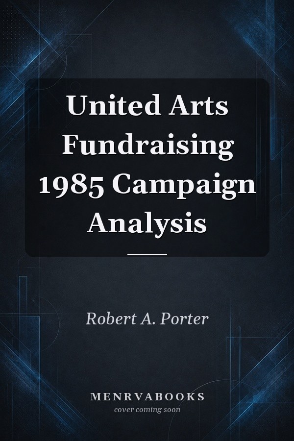 United Arts Fundraising 1985 Campaign Analysis