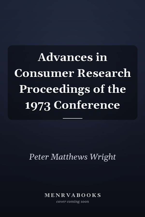 Advances in Consumer Research Proceedings of the 1973 Conference