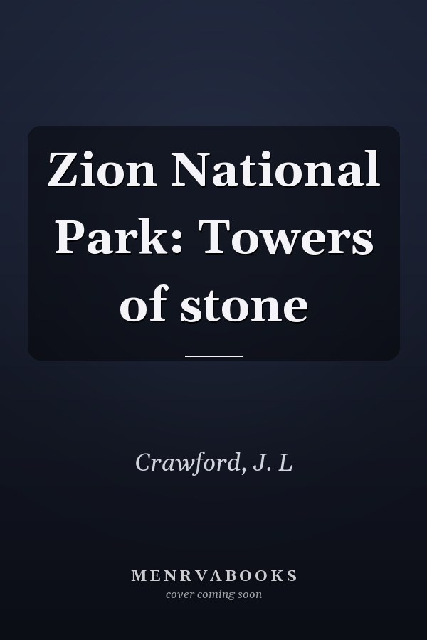 Zion National Park: Towers of stone