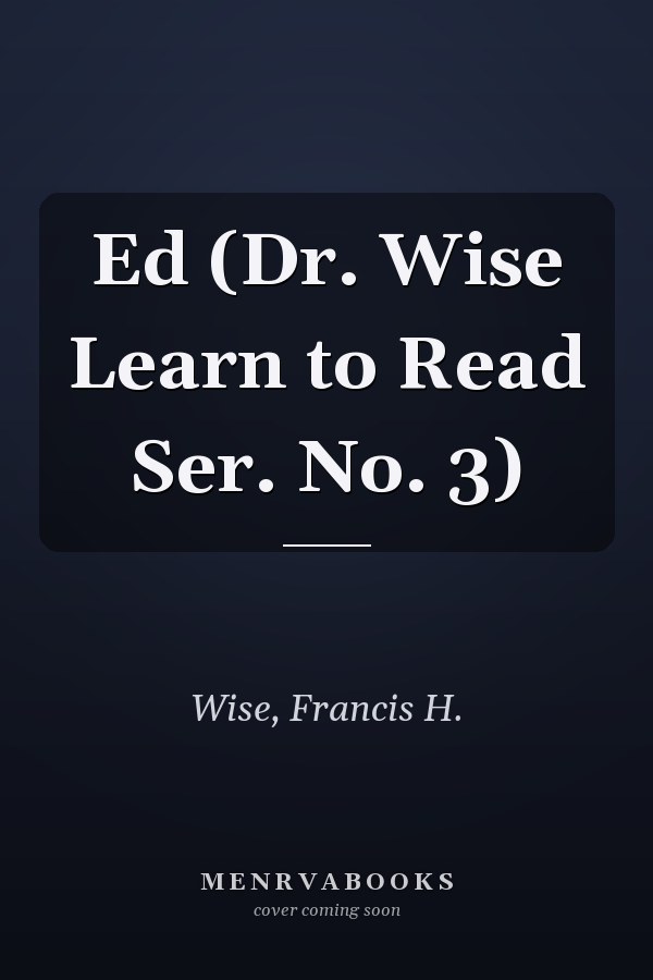 Ed (Dr. Wise Learn to Read Ser. No. 3)
