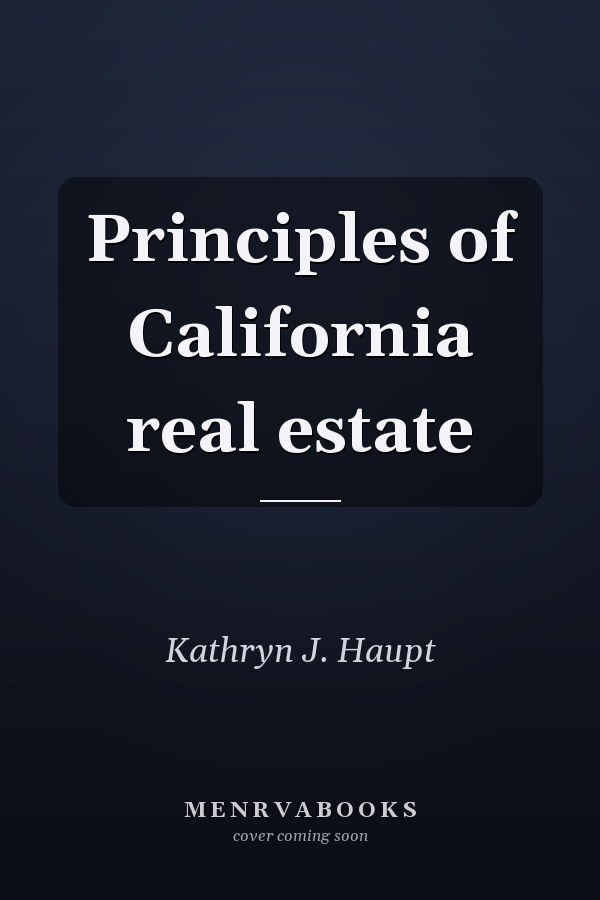 Principles of California real estate