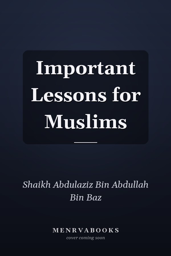 Important Lessons for Muslims