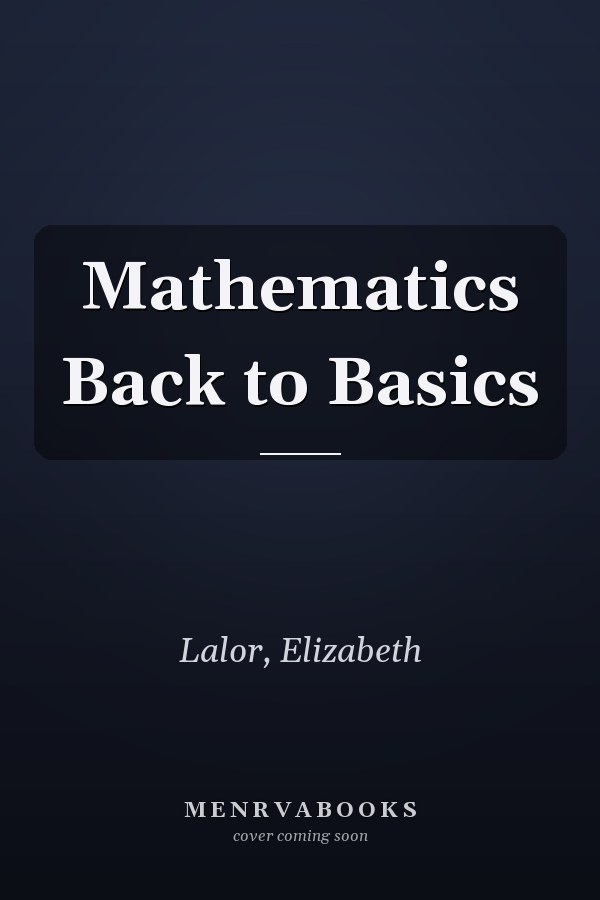 Mathematics Back to Basics