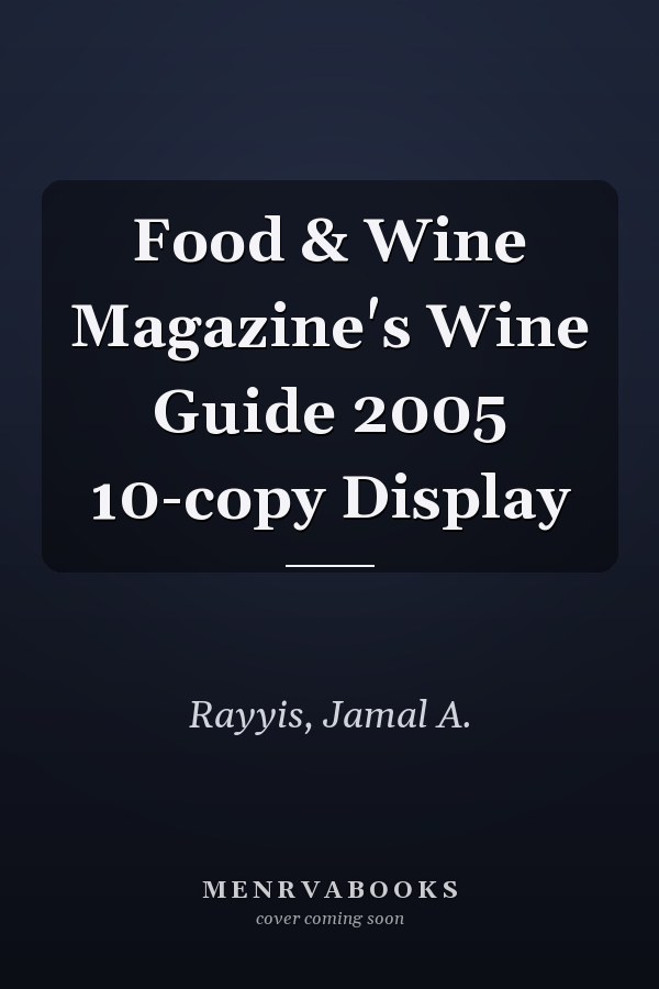 Food & Wine Magazine's Wine Guide 2005 10-copy Display