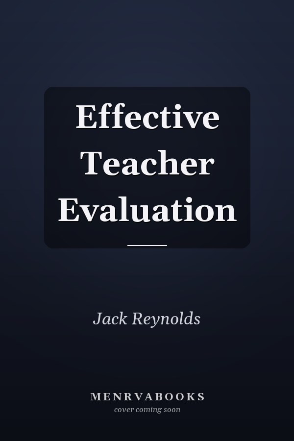 Effective Teacher Evaluation
