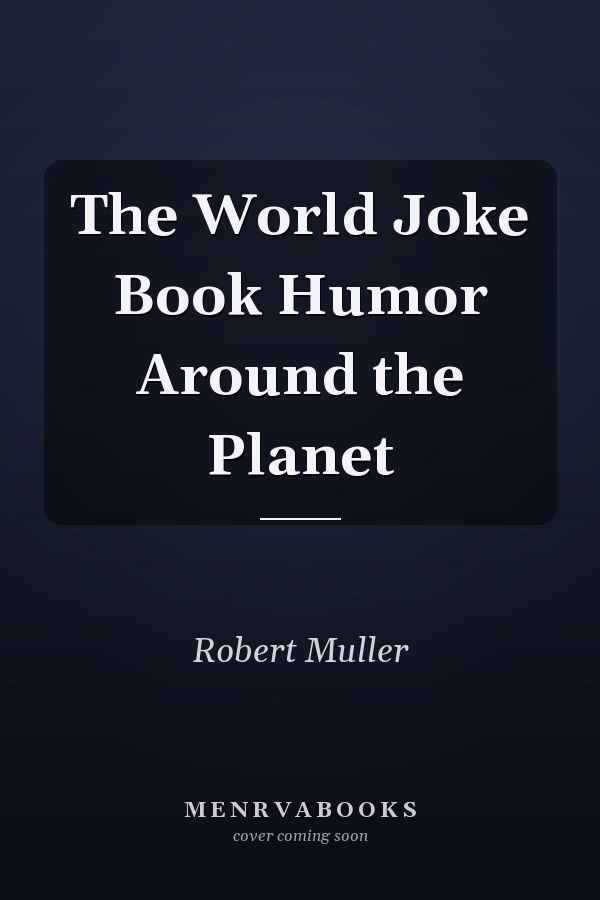 The World Joke Book Humor Around the Planet