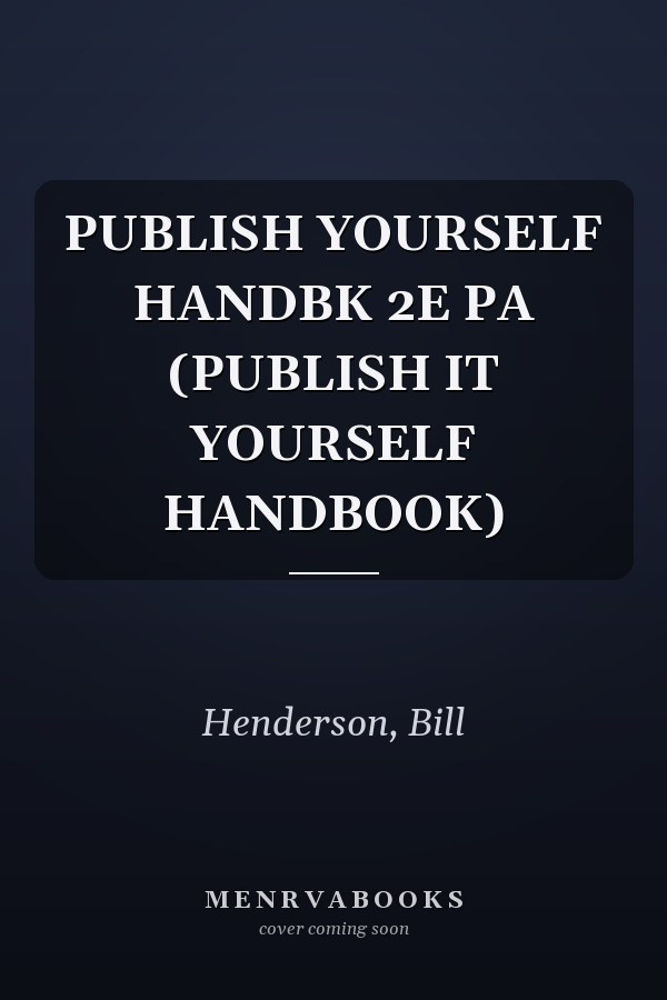 PUBLISH YOURSELF HANDBK 2E PA (PUBLISH IT YOURSELF HANDBOOK)
