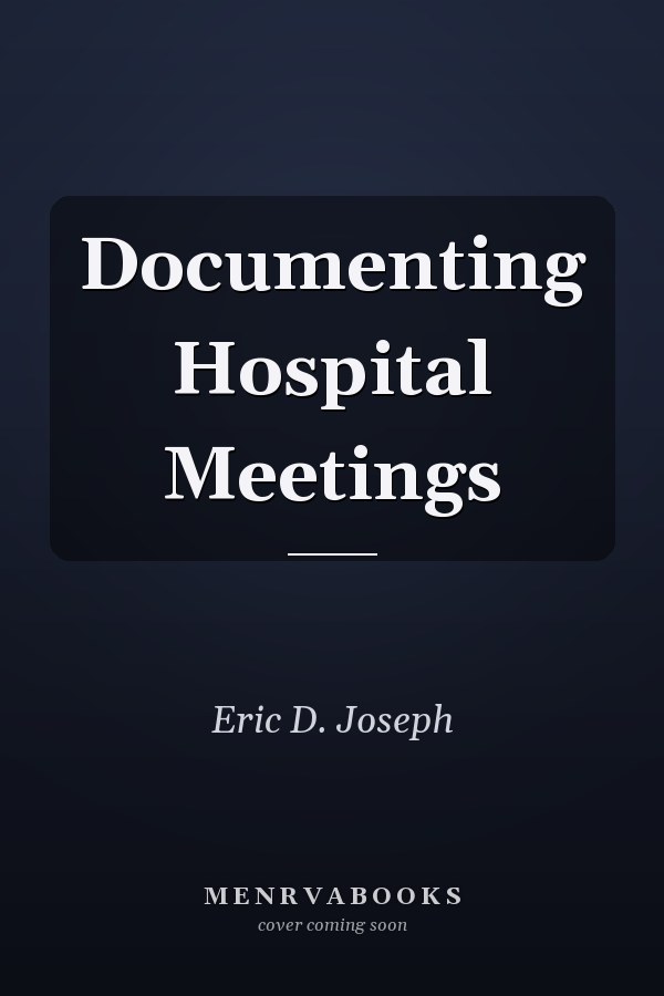 Documenting Hospital Meetings