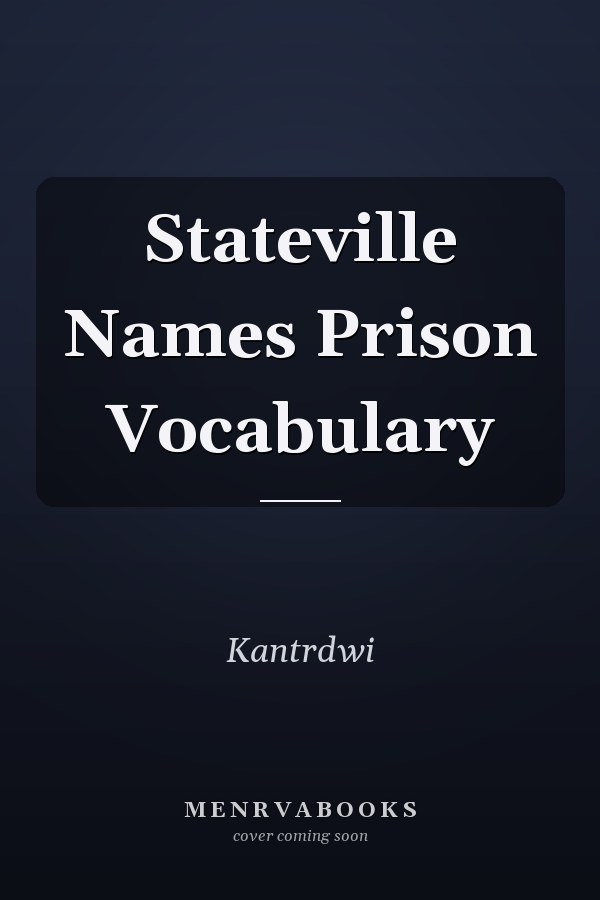 Stateville Names Prison Vocabulary