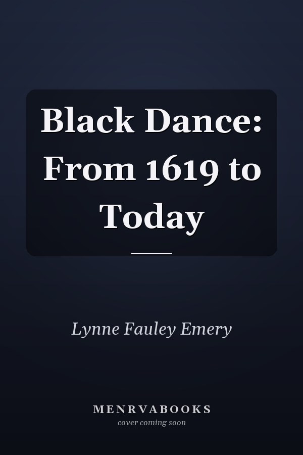 Black Dance: From 1619 to Today