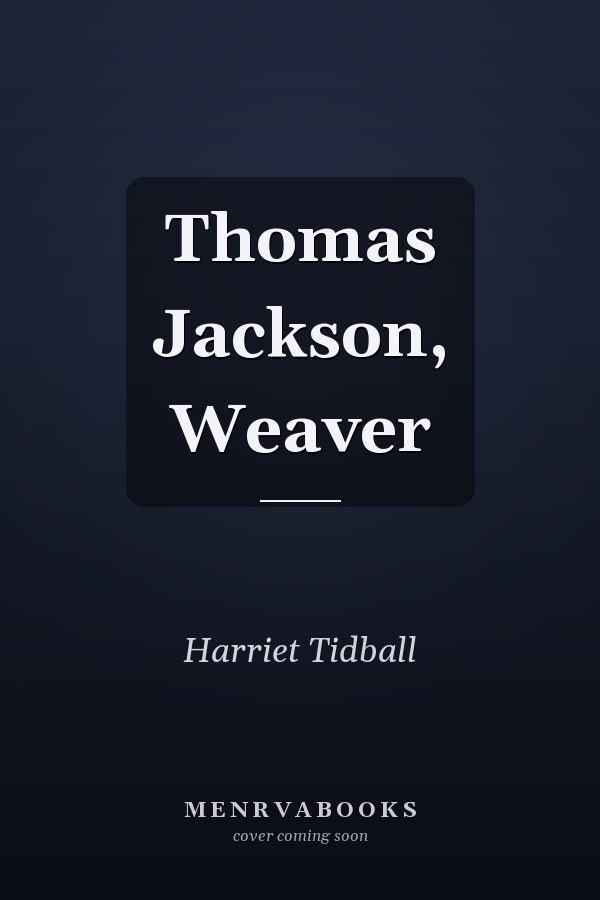 Thomas Jackson, Weaver