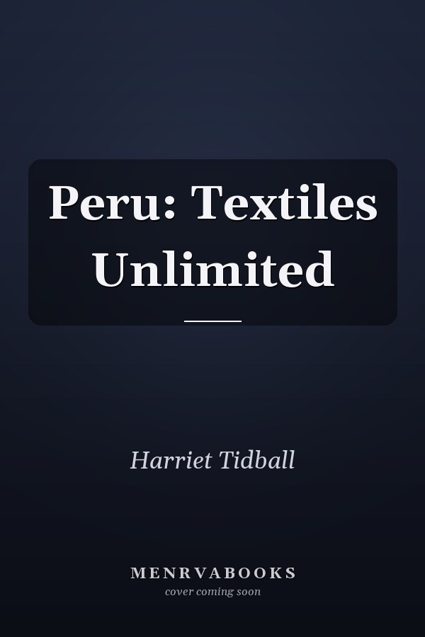 Peru: Textiles Unlimited