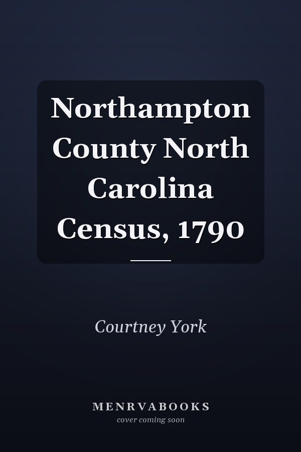 Northampton County North Carolina Census, 1790
