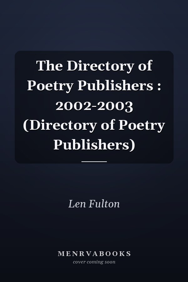 The Directory of Poetry Publishers : 2002-2003 (Directory of Poetry Publishers)