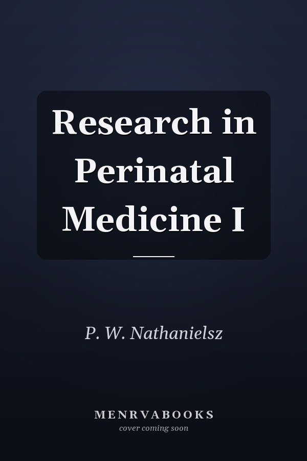 Research in Perinatal Medicine I