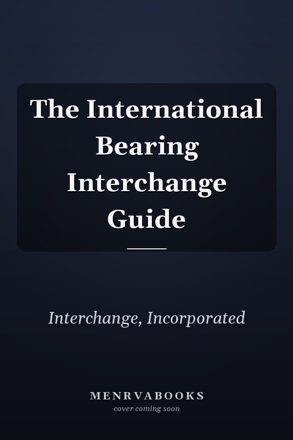 The International Bearing Interchange Guide