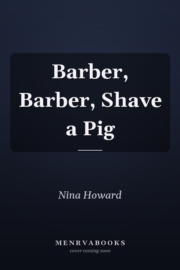 Barber, Barber, Shave a Pig