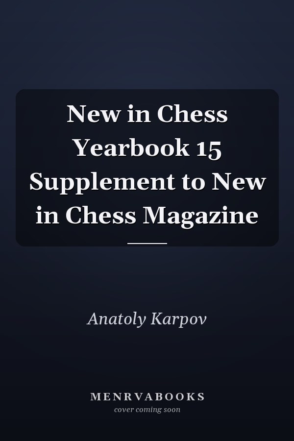 New in Chess Yearbook 15 Supplement to New in Chess Magazine