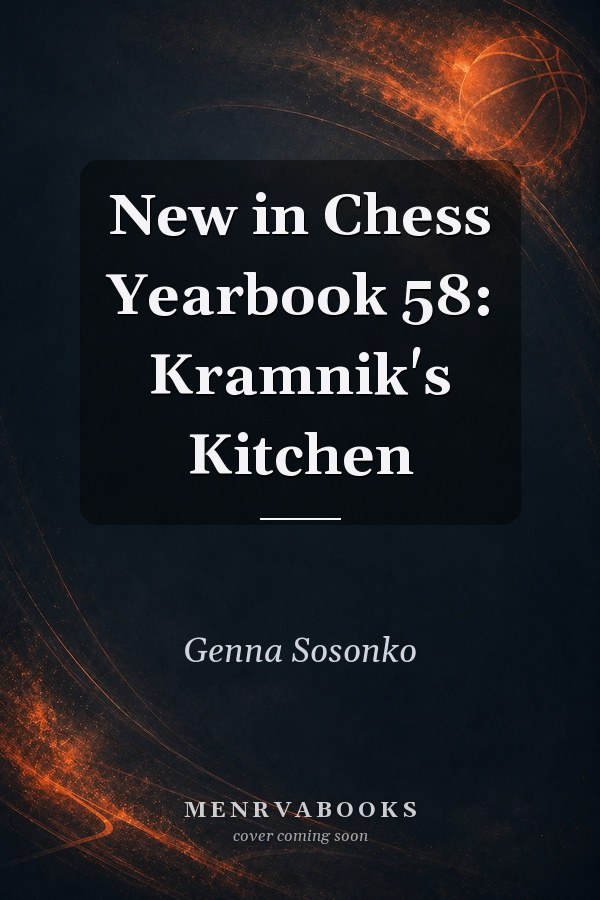 New in Chess Yearbook 58: Kramnik's Kitchen