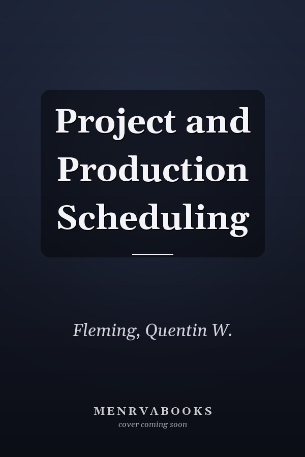 Project and Production Scheduling